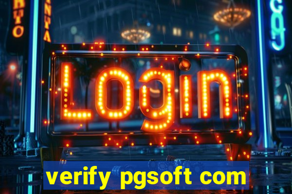 verify pgsoft com